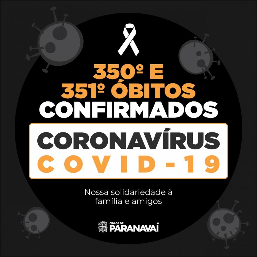 Secretaria de Saúde confirma 350º e 351º óbitos de pacientes de Paranavaí com Covid-19