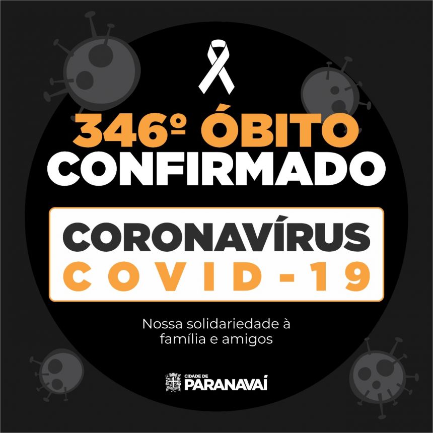 Secretaria de Saúde confirma 346º óbito de pacientes de Paranavaí com Covid-19